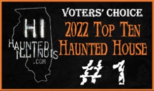 Voted a Top 10 Haunted House in 2022 at HauntedIllinois.com
