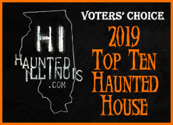 Voted a Top 10 Haunted House in 2019 at HauntedIllinois.com
